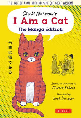 Soseki Natsume's I Am a Cat: The Manga Edition:... 4805316578 Book Cover