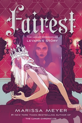 Fairest: The Lunar Chronicles: Levana's Story 1250774055 Book Cover