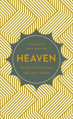 Heaven: 90 Devotions from Our Daily Bread 1627074872 Book Cover