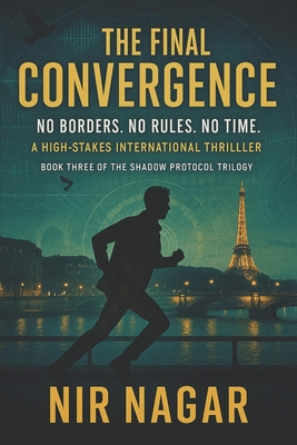 The Final Convergence: No Borders. No Rules. No... B0FMNSZKYY Book Cover