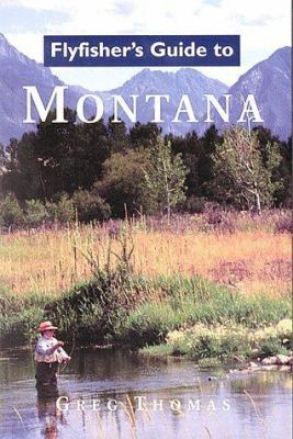Flyfisher's Guide to Montana (Flyfisher's Guides)