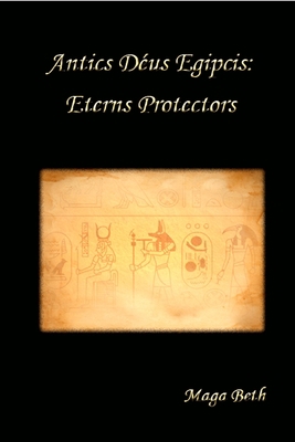Antics Déus Egipcis: Eterns Protectors [Catalan] 1086163877 Book Cover