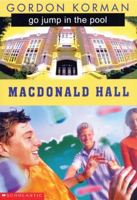 Macdonald Hall: Go Jump in the Pool! 0439974305 Book Cover