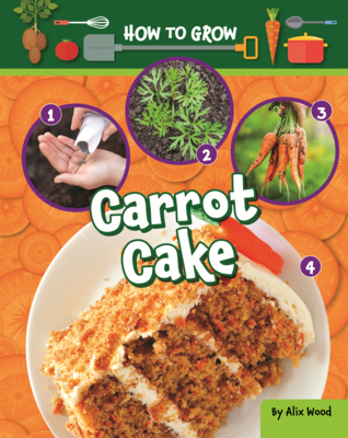 How to Grow Carrot Cake B0GN6HWZS9 Book Cover