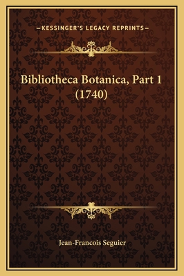 Bibliotheca Botanica, Part 1 (1740) [Latin] 1169348092 Book Cover