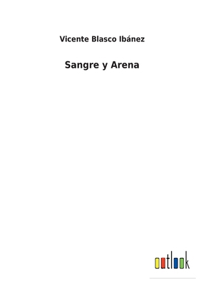 Sangre y Arena [Spanish] 3752499826 Book Cover