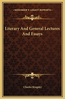 Literary And General Lectures And Essays 1169290612 Book Cover