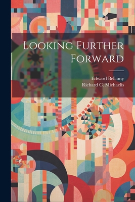 Looking Further Forward 1021468339 Book Cover