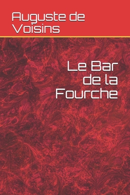 Le Bar de la Fourche [French] B08R7RHTDS Book Cover