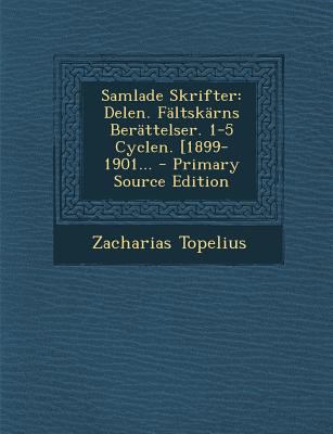 Samlade Skrifter: Delen. Faltskarns Berattelser... [Swedish] 1293373443 Book Cover