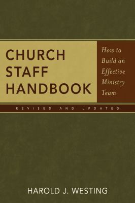 Church Staff Handbook: How to Build an Effectiv... 0825442796 Book Cover