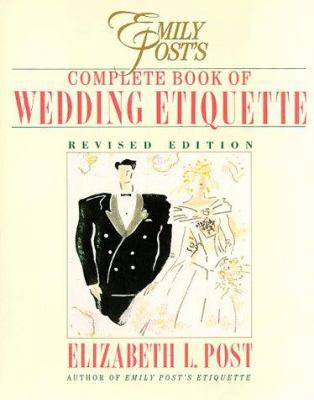 Emily Post's Complete Book of Wedding Etiquette B0025ZSFDW Book Cover