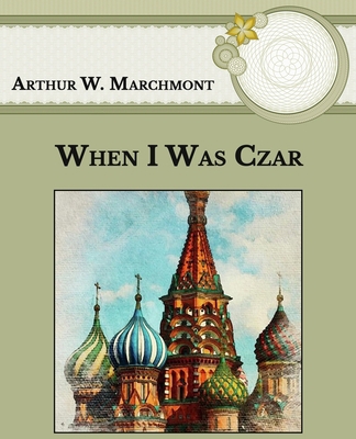 When I Was Czar: Large Print B08SH89VTN Book Cover