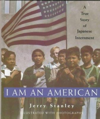 I Am an American: A True Story of Japanese Inte... 0517597861 Book Cover