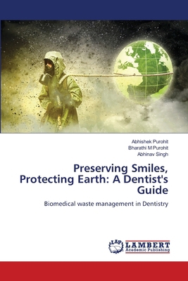 Preserving Smiles, Protecting Earth: A Dentist'... 6207456971 Book Cover