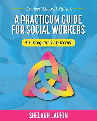 A Practicum Guide for Social Workers: An Integr... B0CQK9QXL3 Book Cover