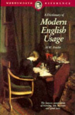 A Dictionary of Modern English Usage (Wordswort... 1853263184 Book Cover
