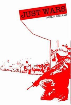 Just Wars: From Cicero to Iraq 0745632823 Book Cover