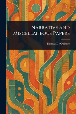 Narrative and Miscellaneous Papers 1023062356 Book Cover