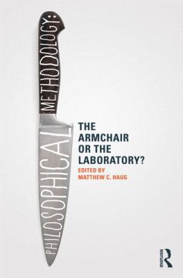 Philosophical Methodology: The Armchair or the ... 0415531322 Book Cover