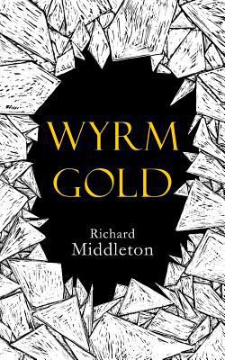 Wyrm Gold 1540803422 Book Cover