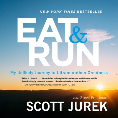 Eat and Run: My Unlikely Journey to Ultramarath... 1094145742 Book Cover