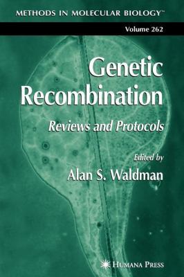 Genetic Recombination: Reviews and Protocols 1617374423 Book Cover