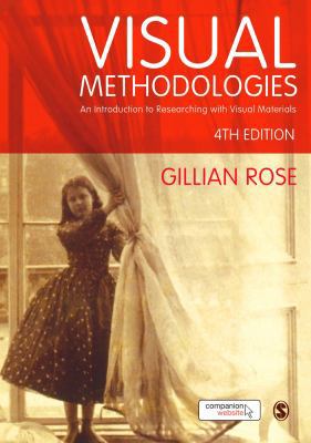 Visual Methodologies : An Introduction to Resea... 1473948908 Book Cover