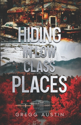 Hiding In Low-Class Places B0DH88T548 Book Cover