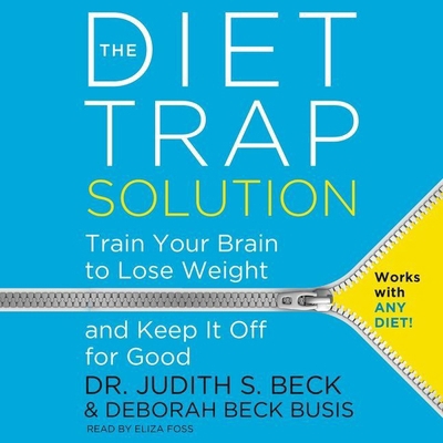 The Diet Trap Solution: Train Your Brain to Los... 1504615190 Book Cover