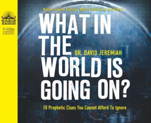 What in the World Is Going On?: 10 Prophetic Cl... 1598595660 Book Cover