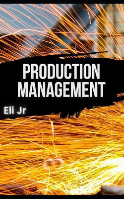 Production Management B0D5B82SVV Book Cover