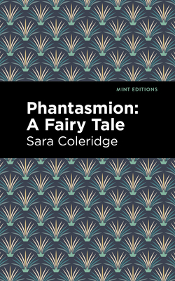 Phantasmion: A Fairy Tale 1513208608 Book Cover