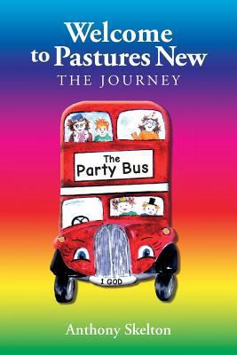 Welcome to Pastures New The Journey 1548575461 Book Cover