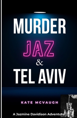Murder, Jaz, & Tel Aviv 1439222282 Book Cover
