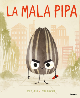 La Mala Pipa / The Bad Seed [Spanish] 842722608X Book Cover