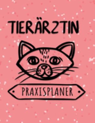 Tierärztin Praxisplaner Terminplaner: 2 Spalten pro Tag, 7-20 Uhr, 15-Minuten-Takt, Montag-Samstag, 1 Jahr, Wochenplaner für Praxis,Ausbildung,Beruf, ... für Notizen in der Physiot (German Edition)