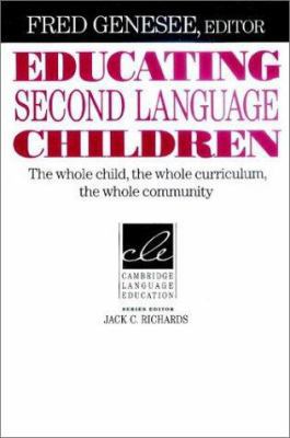 Educating Second Language Children: The Whole C... 0521451795 Book Cover