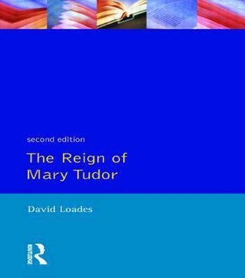 The Reign of Mary Tudor: Politics, Government a... B008XZY4VA Book Cover