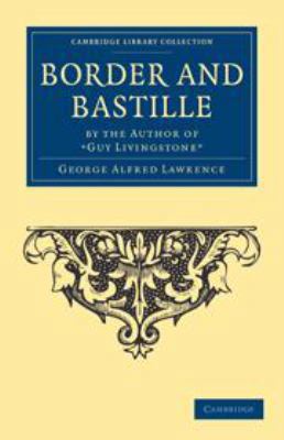 Border and Bastille: By the Author of 'Guy Livi... 113905984X Book Cover
