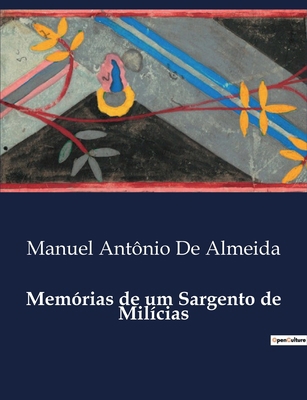 Memórias de um Sargento de Milícias: Uma Crônic... [Portuguese] B0D9PRBHDY Book Cover