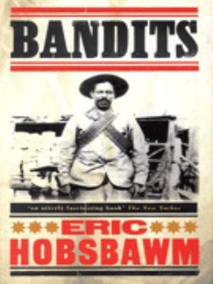 Bandits [Hardcover] [Jan 01, 2000] Hobsbawm, Eric 0297818856 Book Cover