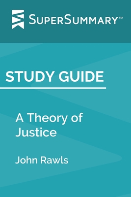 Study Guide: A Theory of Justice by John Rawls ... B07Y4JNNCN Book Cover