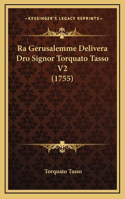 Ra Gerusalemme Delivera Dro Signor Torquato Tas... [Italian] 1166385949 Book Cover