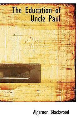 The Education of Uncle Paul 1103455699 Book Cover