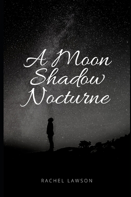 A Moon Shadow Nocturne B09M5LB1D4 Book Cover