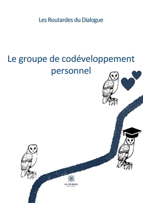 Le groupe de codéveloppement personnel [French] B0BQZKCJCN Book Cover