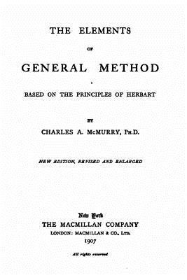The elements of general method, based on the pr... 1534854584 Book Cover