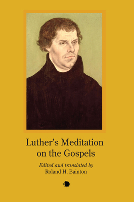Luther's Meditation on the Gospels 0227179625 Book Cover
