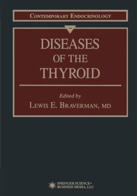 Diseases of the Thyroid (Contemporary Endocrino... 0896034143 Book Cover